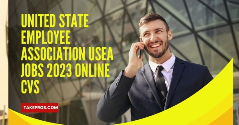 United State Employee Association USEA Jobs 2023 Online CVs